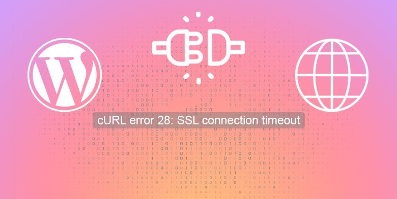 حل مشکل cURL error 28: SSL connection timeout